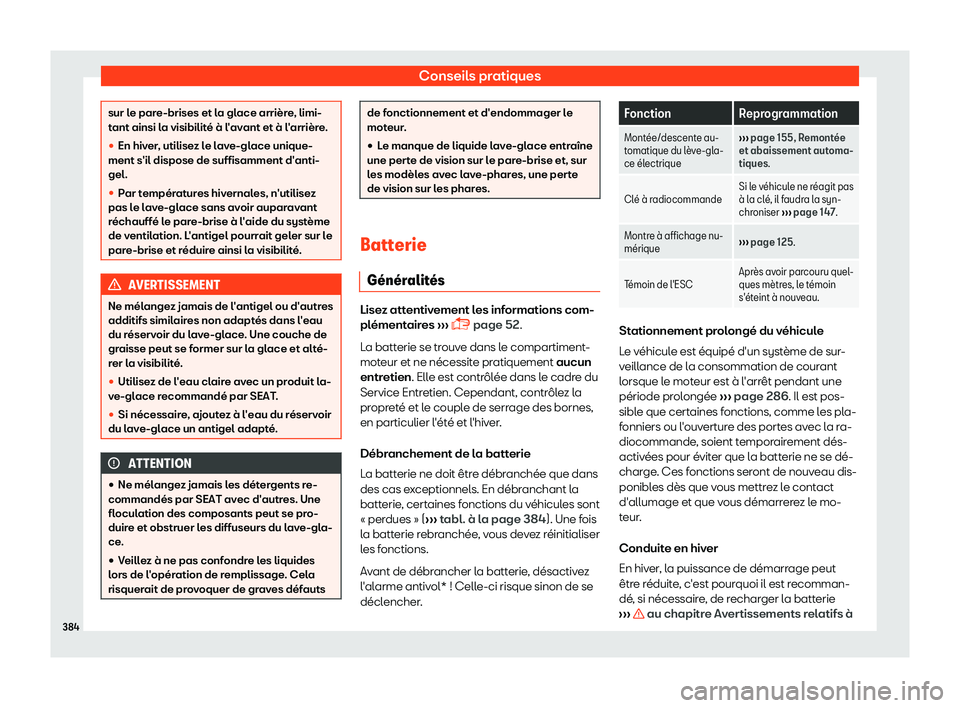 Seat Ateca 2019  Manuel du propriétaire (in French)  Conseils pratiques
sur le pare-brises et la glace arri