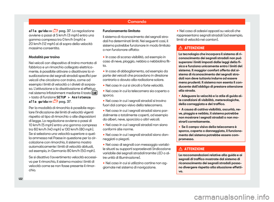 Seat Ateca 2019  Manuale del proprietario (in Italian) Comando
�a�l�l�a� �g�u�i�d�a  
