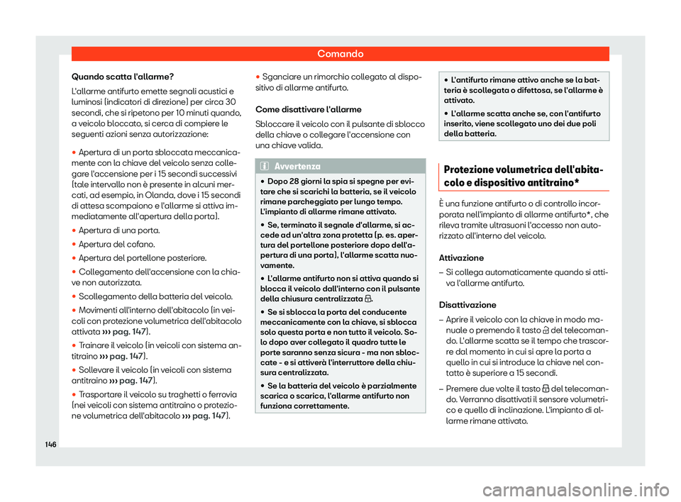 Seat Ateca 2019  Manuale del proprietario (in Italian) Comando
Quando scatta l