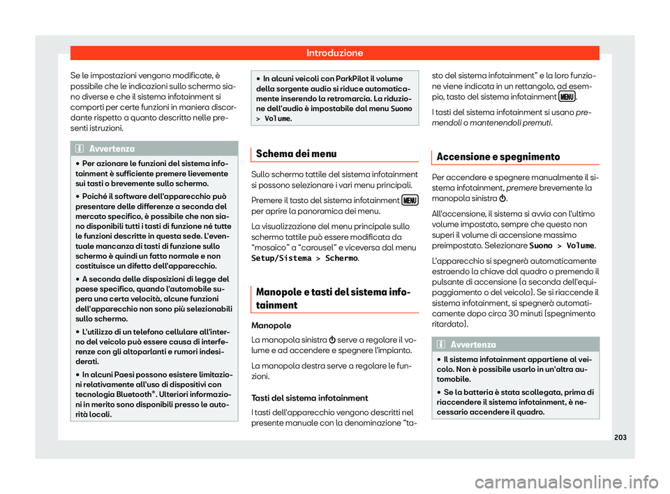 Seat Ateca 2019  Manuale del proprietario (in Italian) Introduzione
Se le impostazioni vengono modificate, 