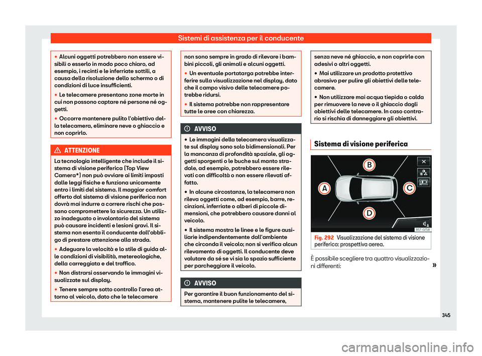 Seat Ateca 2019  Manuale del proprietario (in Italian) Sistemi di assistenza per il conducente

