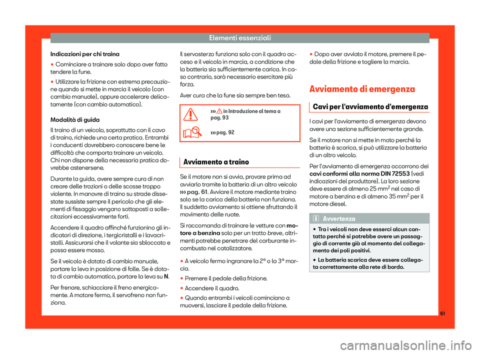 Seat Ateca 2019  Manuale del proprietario (in Italian) Elementi essenziali
Indicazioni per chi traina
