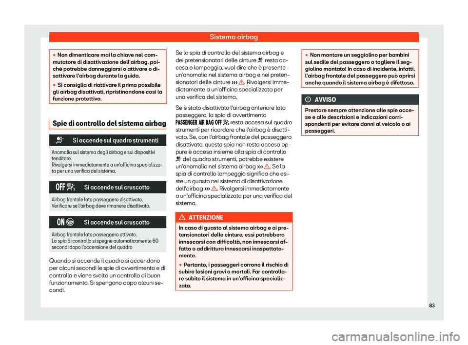 Seat Ateca 2019  Manuale del proprietario (in Italian) Sistema airbag
