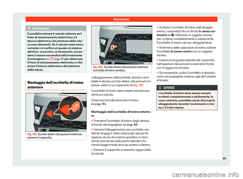 Seat Ateca 2019  Manuale del proprietario (in Italian) Autoaiuto
Avvertenza
