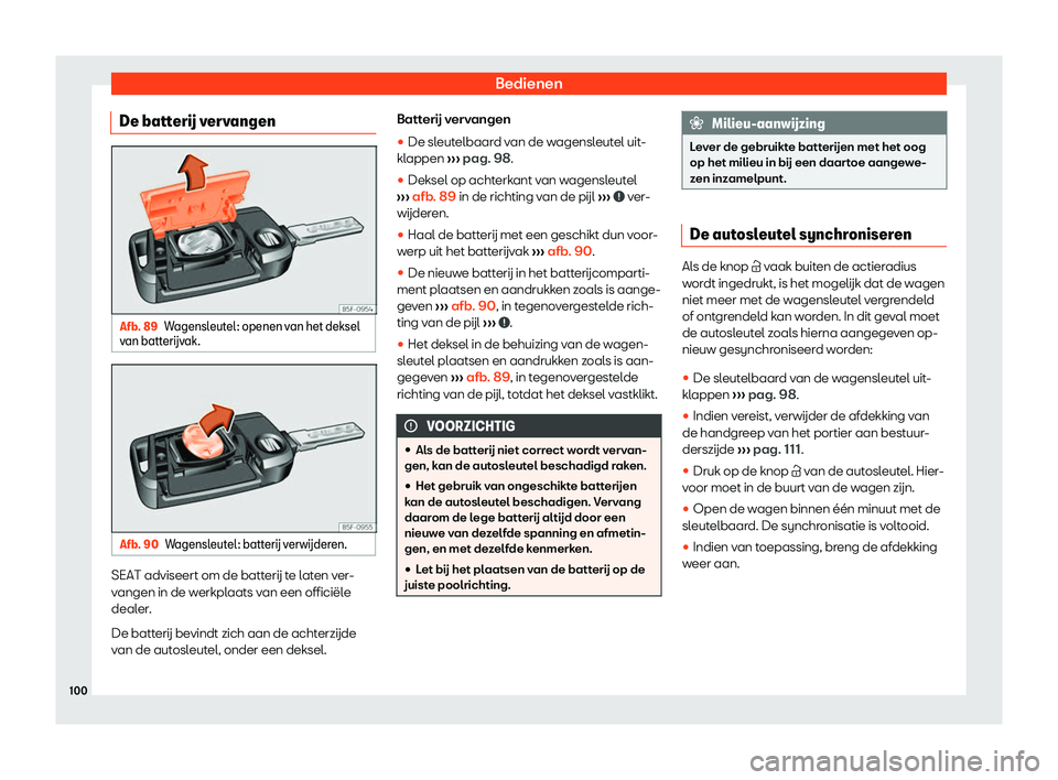 Seat Ateca 2019  Handleiding (in Dutch) Bedienen
De batt er