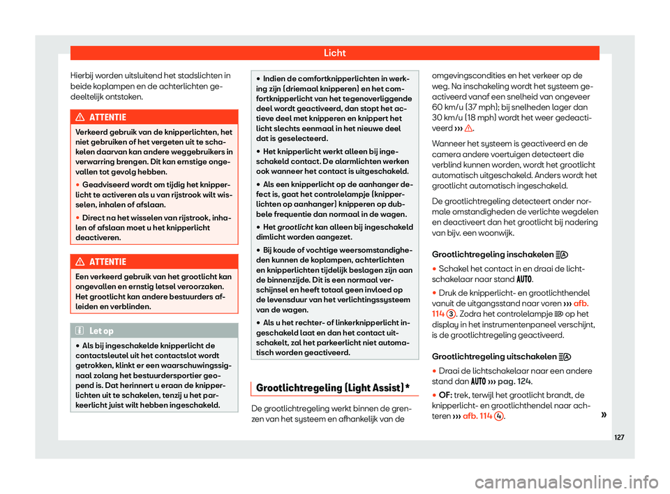 Seat Ateca 2019  Handleiding (in Dutch) Licht
Hierb