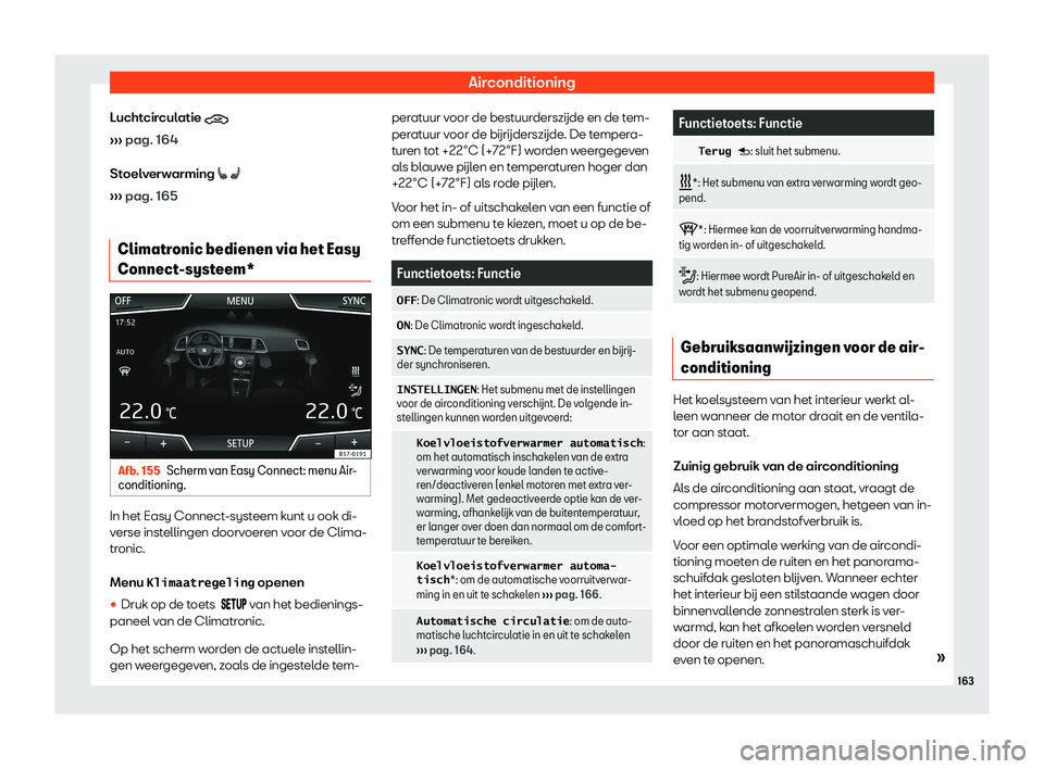 Seat Ateca 2019  Handleiding (in Dutch) Airconditioning
Luchtcirculatie  �

