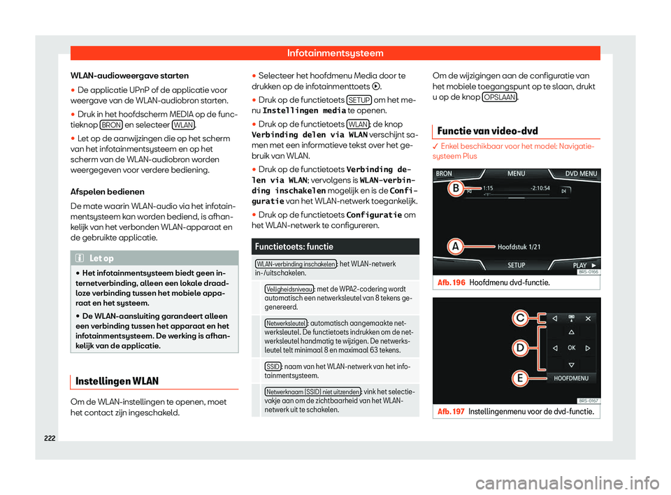 Seat Ateca 2019  Handleiding (in Dutch) Infotainmentsysteem
WLAN-audioweergave starten
