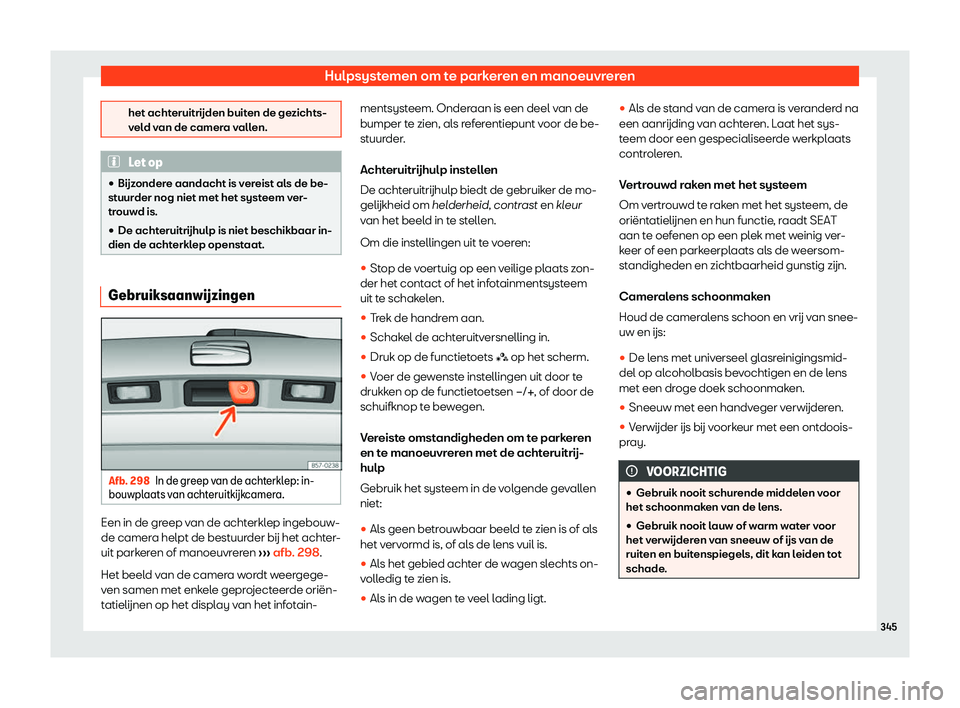 Seat Ateca 2019  Handleiding (in Dutch) Hulpsystemen om te parkeren en manoeuvreren
het achteruitr
