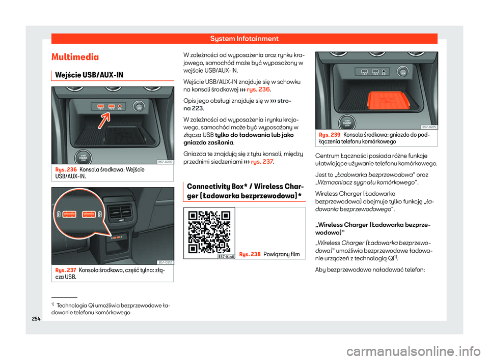 Seat Ateca 2019 Instrukcja Obsługi (in Polish) System Infotainment
Multimedia Wej Seat Ateca 2019 Instrukcja Obsługi (in Polish) System Infotainment
Multimedia Wej