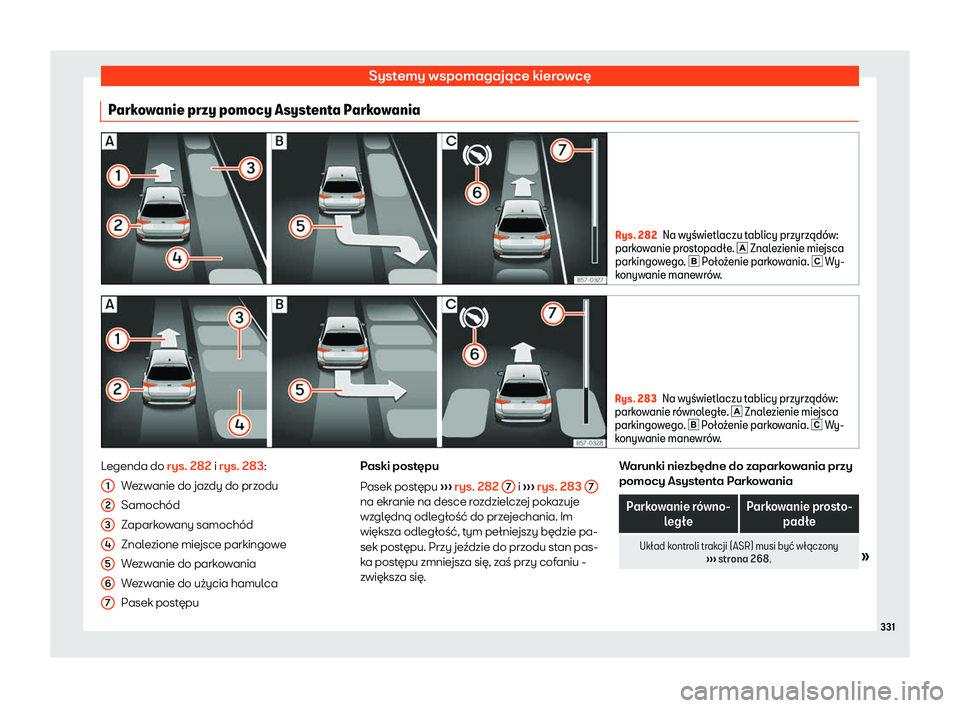 Seat Ateca 2019 Instrukcja Obsługi (in Polish) Systemy wspomagaj Seat Ateca 2019 Instrukcja Obsługi (in Polish) Systemy wspomagaj