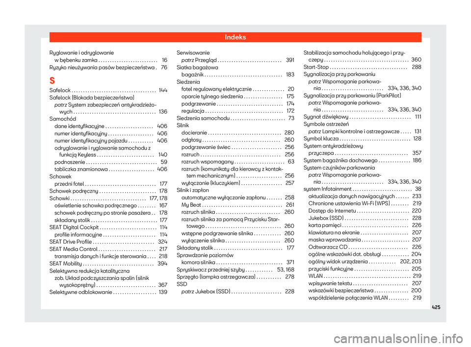 Seat Ateca 2019 Instrukcja Obsługi (in Polish) Indeks
Ryglowanie i odryglowanie w b Seat Ateca 2019 Instrukcja Obsługi (in Polish) Indeks
Ryglowanie i odryglowanie w b