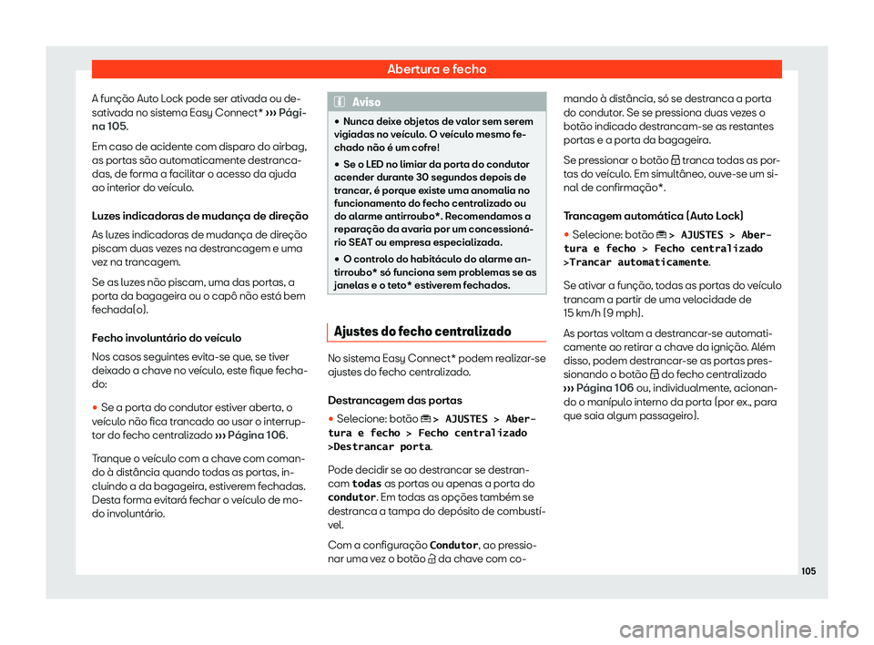 Seat Ateca 2019  Manual do proprietário (in Portuguese)  Abertura e fecho
A fun