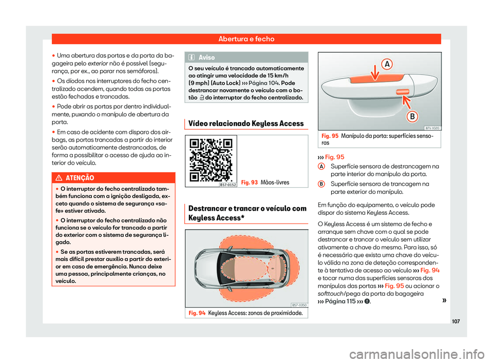 Seat Ateca 2019  Manual do proprietário (in Portuguese)  Abertura e fecho
