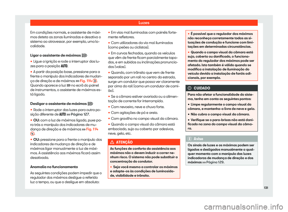 Seat Ateca 2019  Manual do proprietário (in Portuguese)  Luzes
Em condi