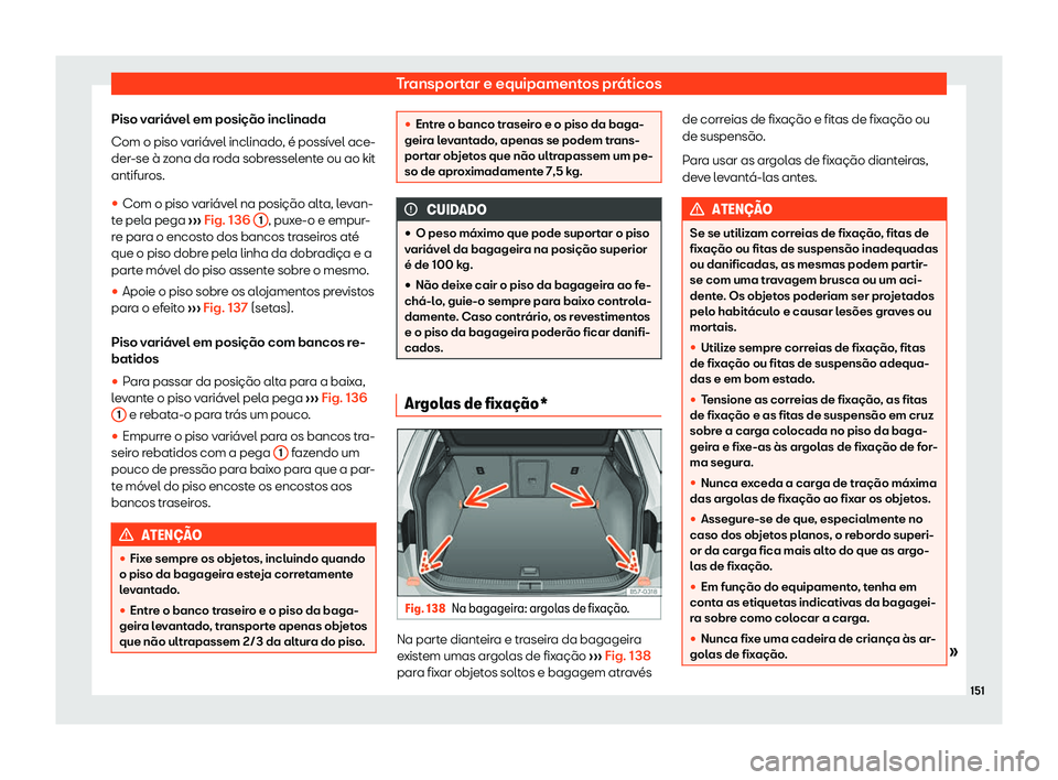 Seat Ateca 2019 Manual do proprietário (in Portuguese) Transportar e equipamentos pr Seat Ateca 2019 Manual do proprietário (in Portuguese) Transportar e equipamentos pr