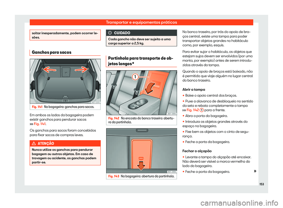 Seat Ateca 2019 Manual do proprietário (in Portuguese) Transportar e equipamentos pr Seat Ateca 2019 Manual do proprietário (in Portuguese) Transportar e equipamentos pr