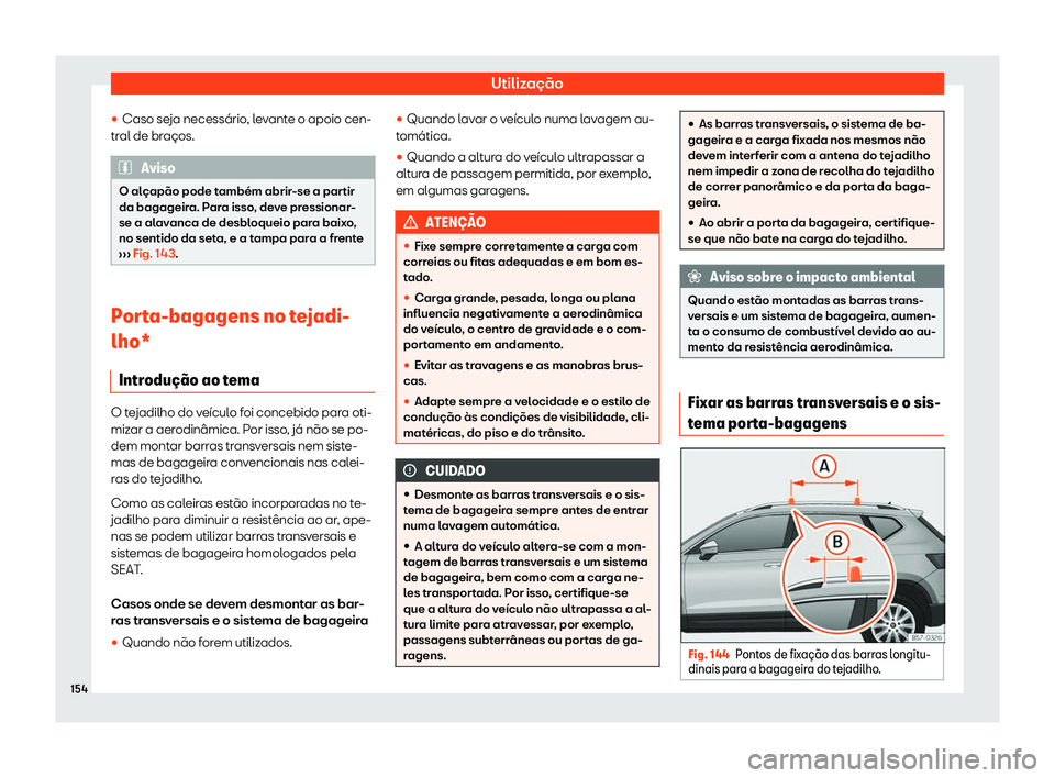 Seat Ateca 2019 Manual do proprietário (in Portuguese) Utiliza Seat Ateca 2019 Manual do proprietário (in Portuguese) Utiliza