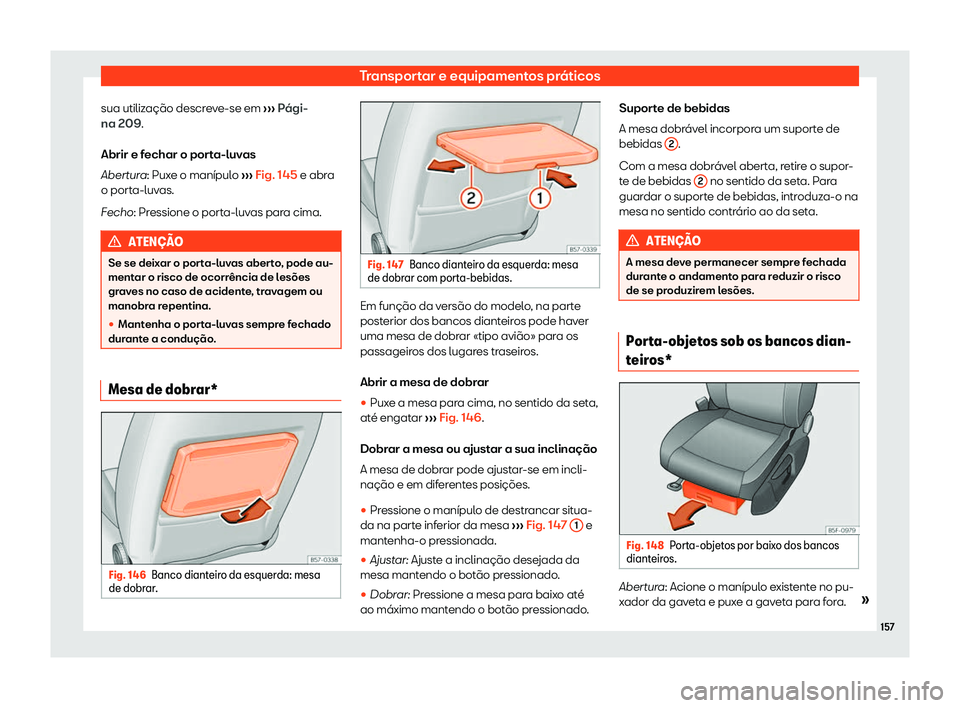 Seat Ateca 2019 Manual do proprietário (in Portuguese) Transportar e equipamentos pr Seat Ateca 2019 Manual do proprietário (in Portuguese) Transportar e equipamentos pr