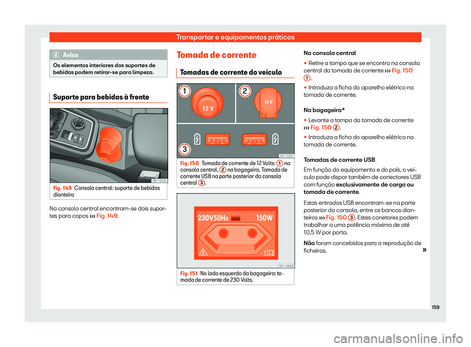 Seat Ateca 2019 Manual do proprietário (in Portuguese) Transportar e equipamentos pr Seat Ateca 2019 Manual do proprietário (in Portuguese) Transportar e equipamentos pr