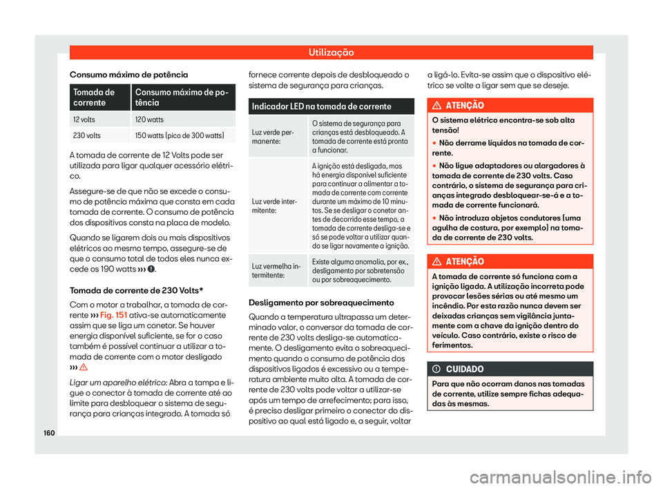 Seat Ateca 2019 Manual do proprietário (in Portuguese) Utiliza Seat Ateca 2019 Manual do proprietário (in Portuguese) Utiliza