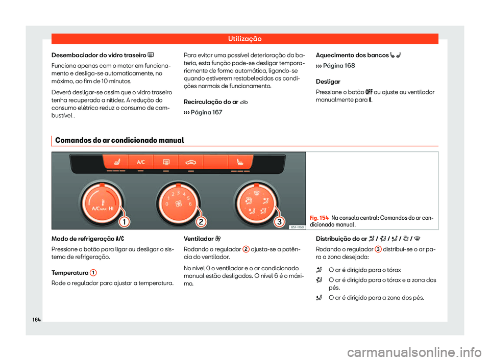 Seat Ateca 2019 Manual do proprietário (in Portuguese) Utiliza Seat Ateca 2019 Manual do proprietário (in Portuguese) Utiliza