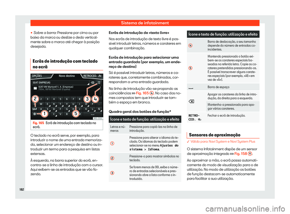 Seat Ateca 2019  Manual do proprietário (in Portuguese)  Sistema de infotainment
