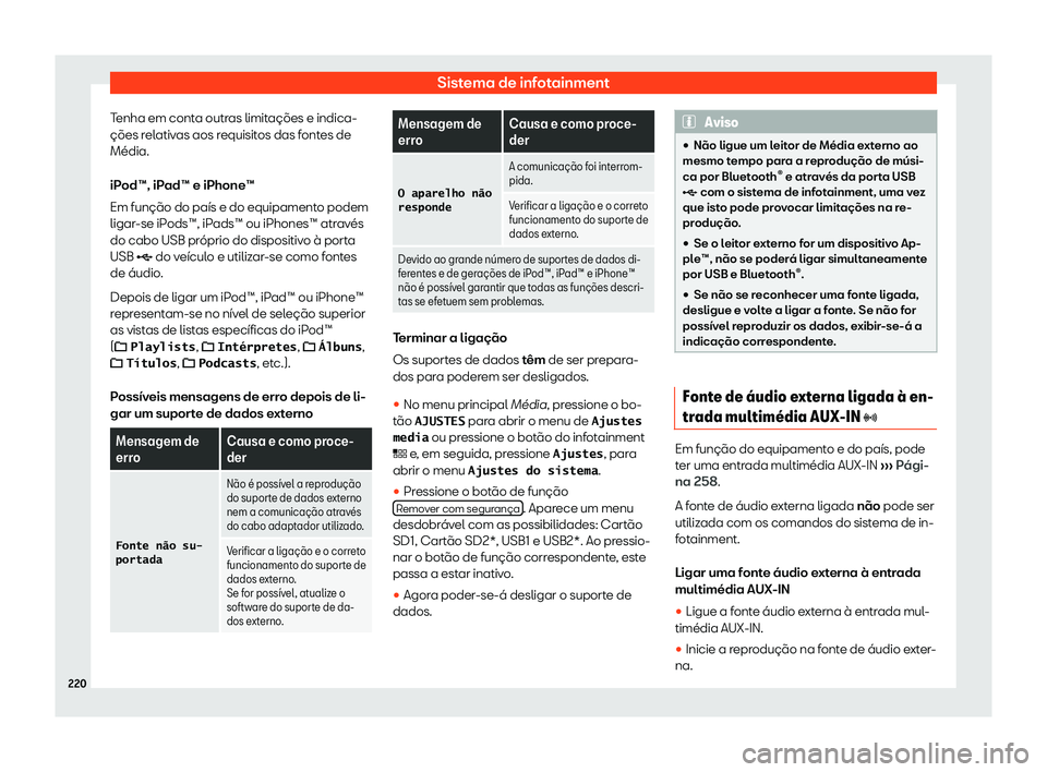 Seat Ateca 2019  Manual do proprietário (in Portuguese)  Sistema de infotainment
Tenha em conta outras limita