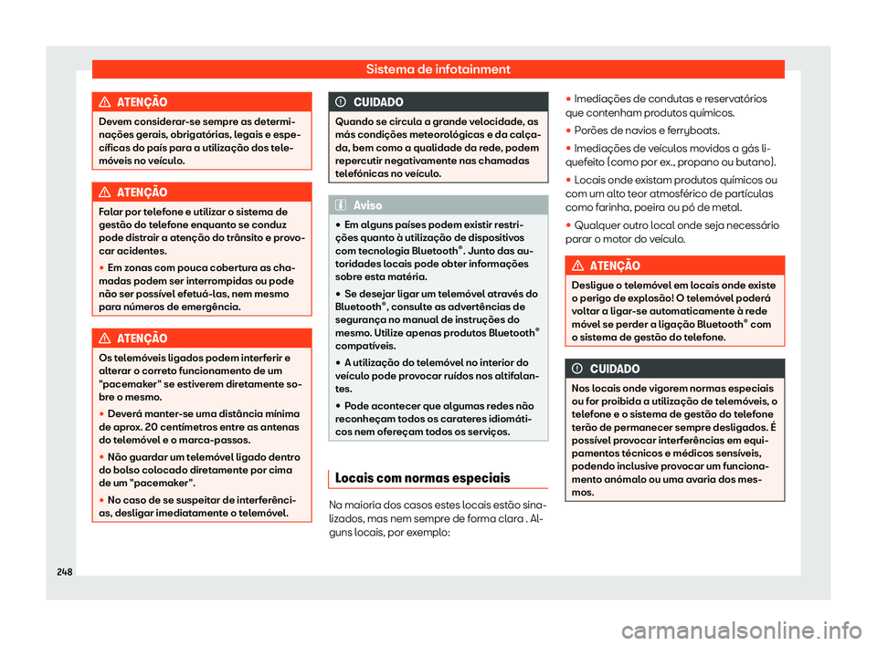 Seat Ateca 2019  Manual do proprietário (in Portuguese)  Sistema de infotainment
ATEN