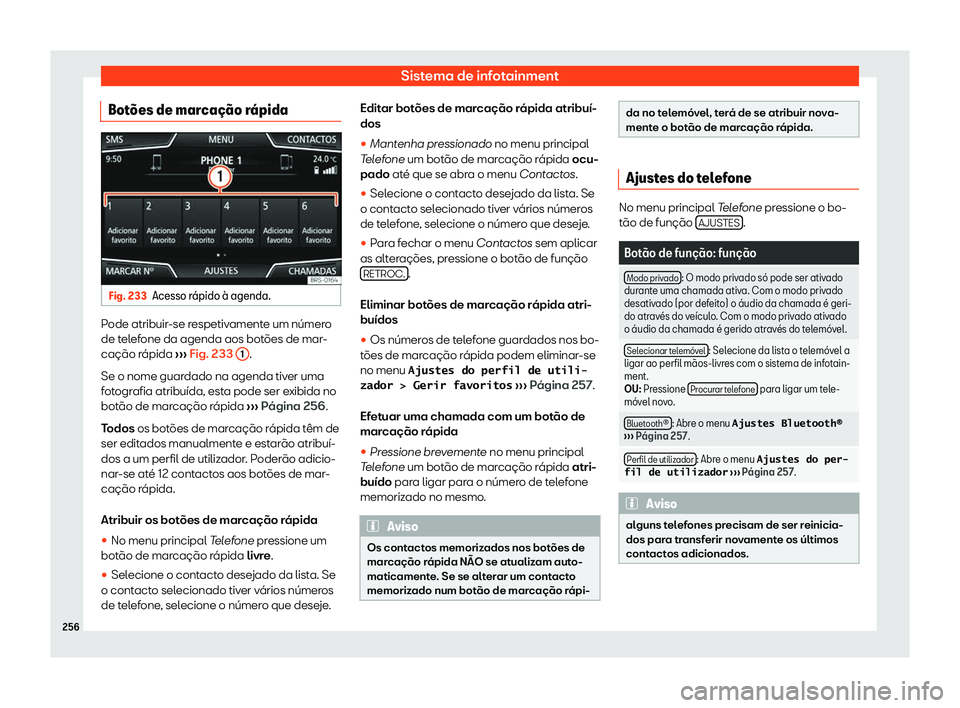 Seat Ateca 2019 Manual do proprietário (in Portuguese) Sistema de infotainment
Bot Seat Ateca 2019 Manual do proprietário (in Portuguese) Sistema de infotainment
Bot