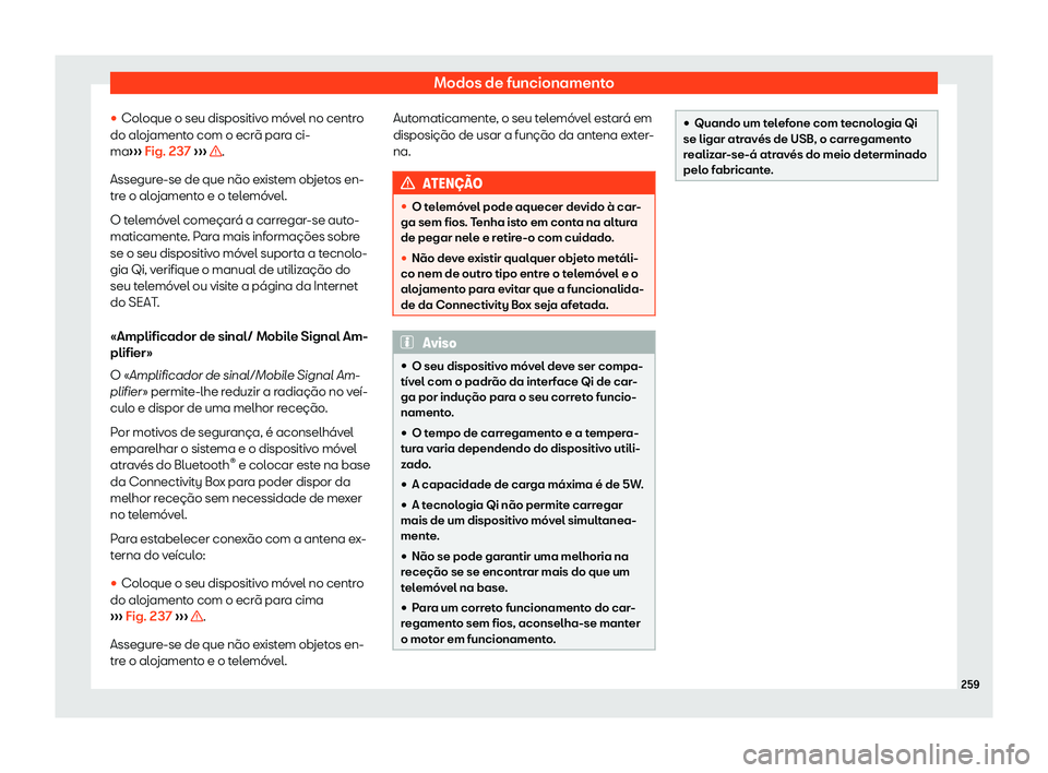 Seat Ateca 2019  Manual do proprietário (in Portuguese)  Modos de funcionamento
