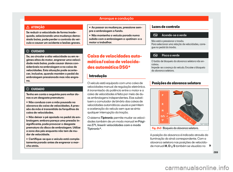 Seat Ateca 2019  Manual do proprietário (in Portuguese)  Arranque e condu