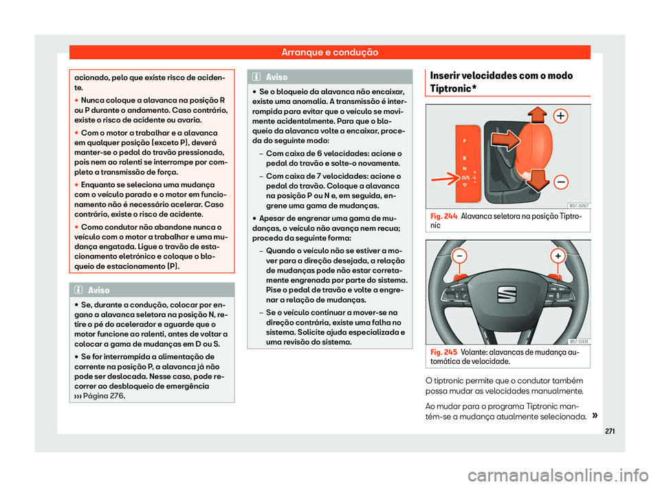 Seat Ateca 2019  Manual do proprietário (in Portuguese)  Arranque e condu