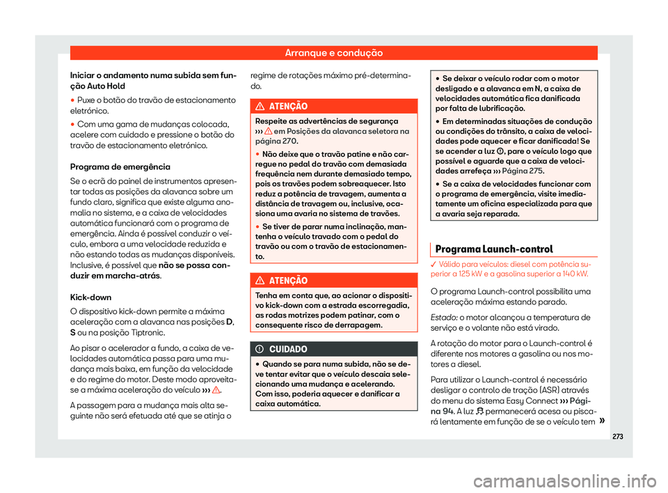 Seat Ateca 2019  Manual do proprietário (in Portuguese)  Arranque e condu