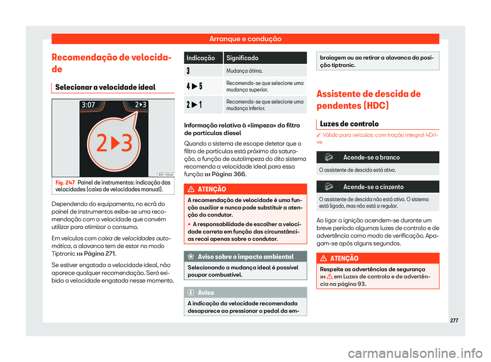 Seat Ateca 2019  Manual do proprietário (in Portuguese)  Arranque e condu