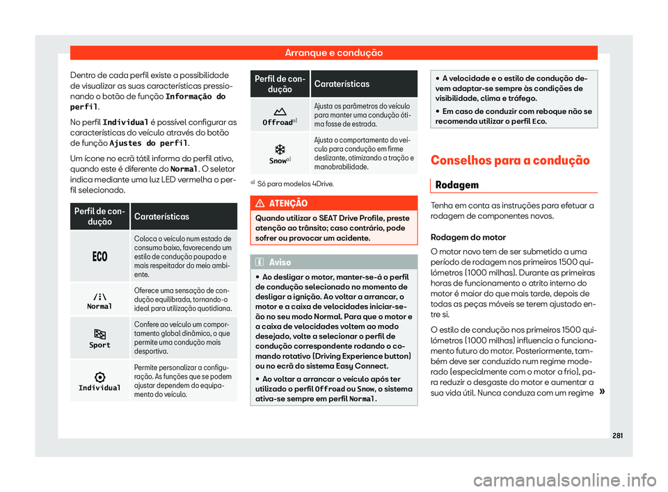 Seat Ateca 2019 Manual do proprietário (in Portuguese) Arranque e condu Seat Ateca 2019 Manual do proprietário (in Portuguese) Arranque e condu