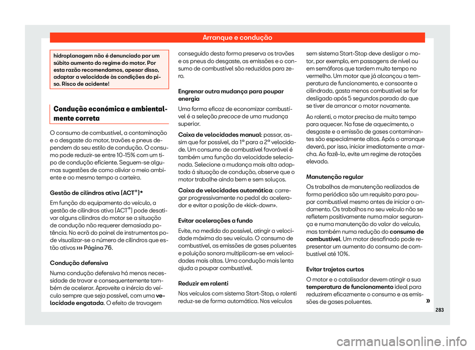 Seat Ateca 2019 Manual do proprietário (in Portuguese) Arranque e condu Seat Ateca 2019 Manual do proprietário (in Portuguese) Arranque e condu