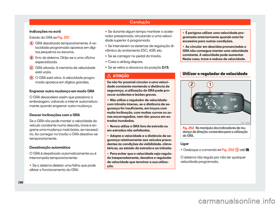 Seat Ateca 2019 Manual do proprietário (in Portuguese) Condu Seat Ateca 2019 Manual do proprietário (in Portuguese) Condu