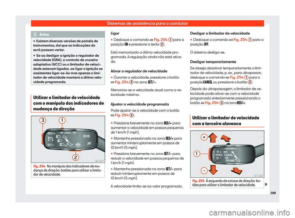 Seat Ateca 2019 Manual do proprietário (in Portuguese) Sistemas de assist Seat Ateca 2019 Manual do proprietário (in Portuguese) Sistemas de assist