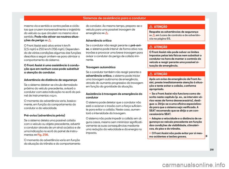 Seat Ateca 2019 Manual do proprietário (in Portuguese) Sistemas de assist Seat Ateca 2019 Manual do proprietário (in Portuguese) Sistemas de assist