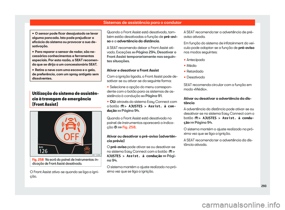 Seat Ateca 2019 Manual do proprietário (in Portuguese) Sistemas de assist Seat Ateca 2019 Manual do proprietário (in Portuguese) Sistemas de assist
