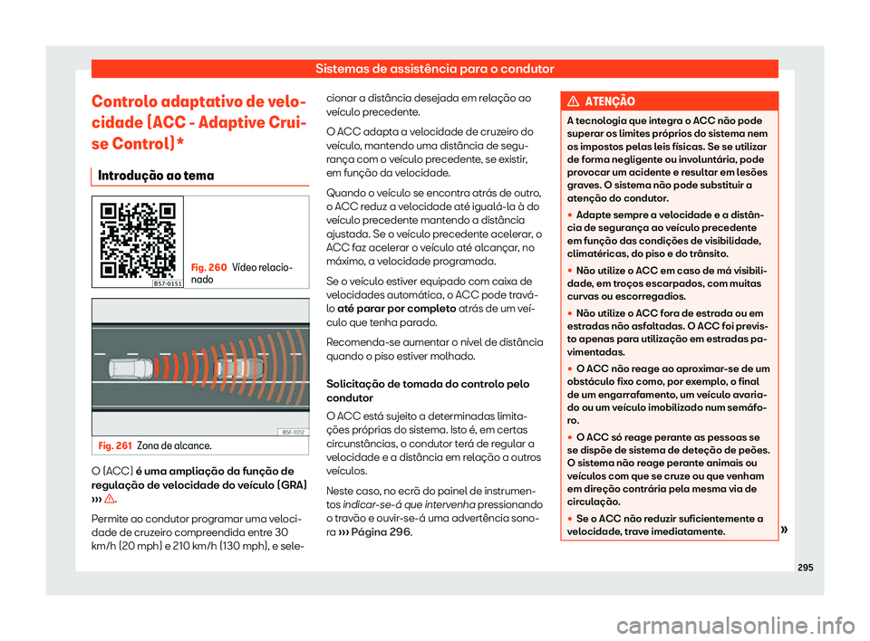 Seat Ateca 2019 Manual do proprietário (in Portuguese) Sistemas de assist Seat Ateca 2019 Manual do proprietário (in Portuguese) Sistemas de assist