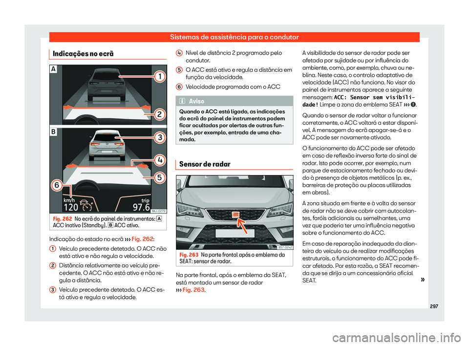 Seat Ateca 2019 Manual do proprietário (in Portuguese) Sistemas de assist Seat Ateca 2019 Manual do proprietário (in Portuguese) Sistemas de assist