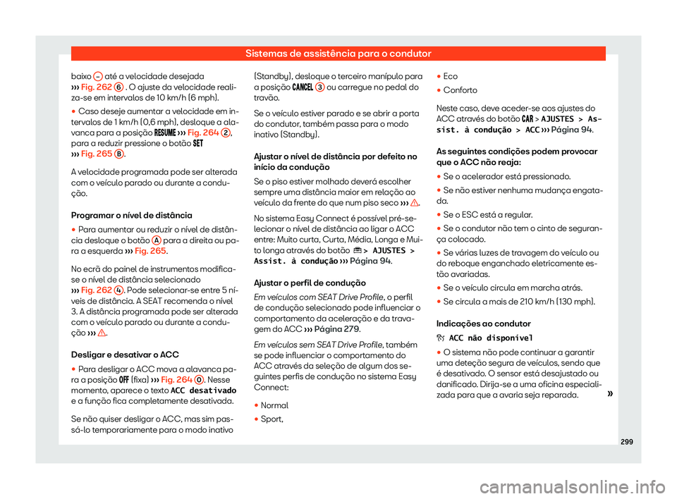 Seat Ateca 2019  Manual do proprietário (in Portuguese)  Sistemas de assist