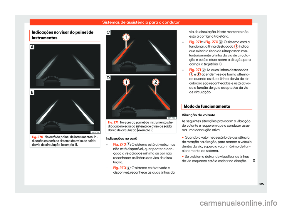 Seat Ateca 2019  Manual do proprietário (in Portuguese)  Sistemas de assist