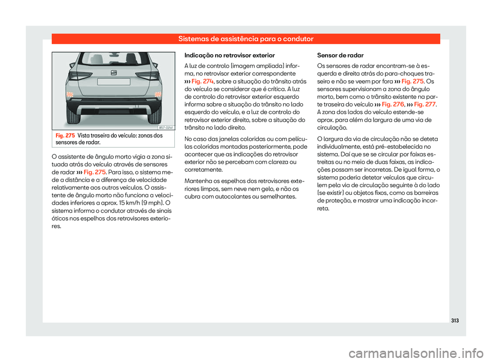 Seat Ateca 2019  Manual do proprietário (in Portuguese)  Sistemas de assist