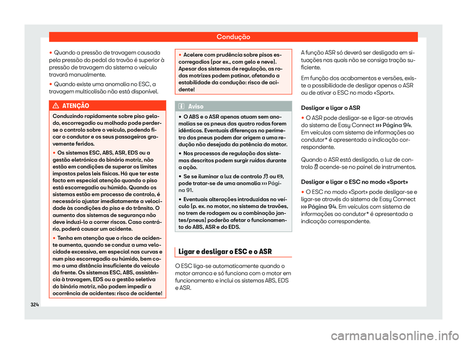 Seat Ateca 2019 Manual do proprietário (in Portuguese) Condu Seat Ateca 2019 Manual do proprietário (in Portuguese) Condu