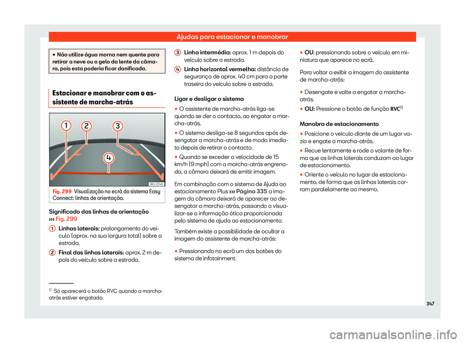 Seat Ateca 2019  Manual do proprietário (in Portuguese)  Ajudas para estacionar e manobrar
