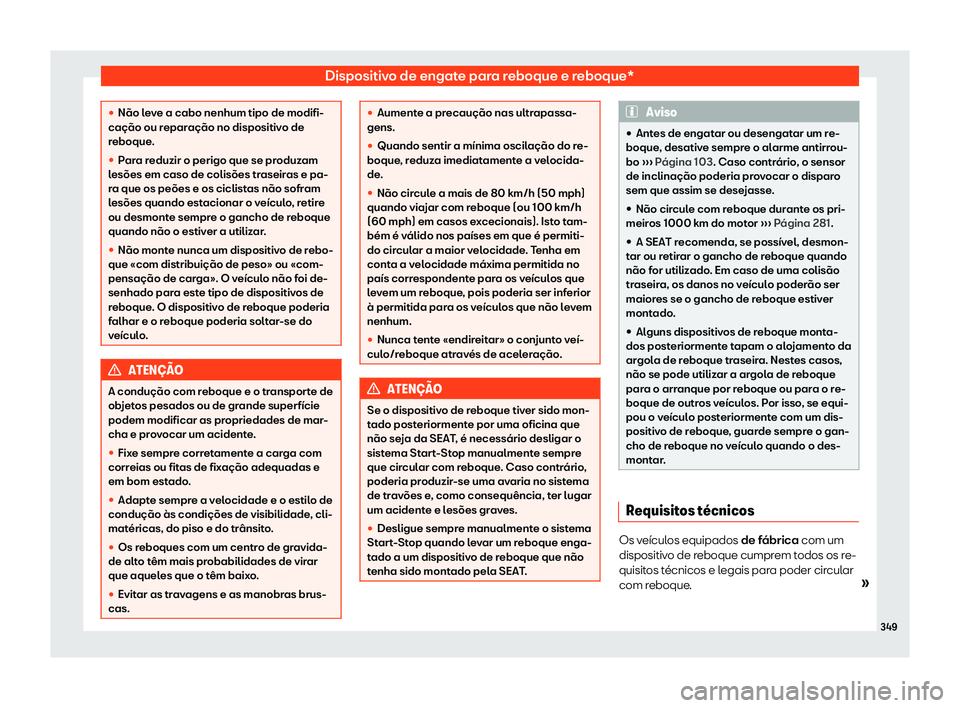 Seat Ateca 2019  Manual do proprietário (in Portuguese)  Dispositivo de engate para reboque e reboque*
