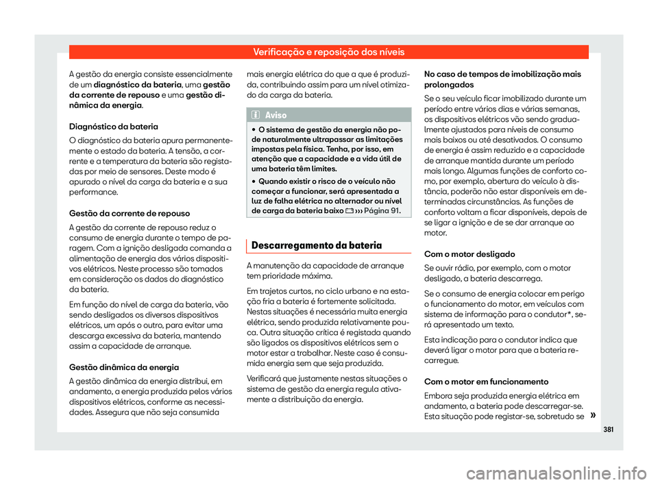 Seat Ateca 2019 Manual do proprietário (in Portuguese) Verifica Seat Ateca 2019 Manual do proprietário (in Portuguese) Verifica